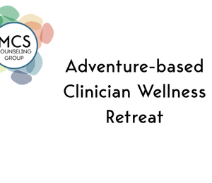 Clinician Wellness Retreat